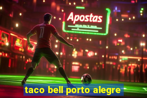 taco bell porto alegre